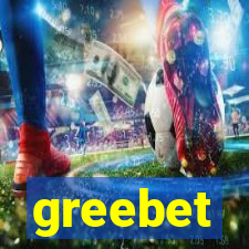 greebet