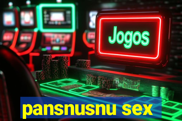 pansnusnu sex