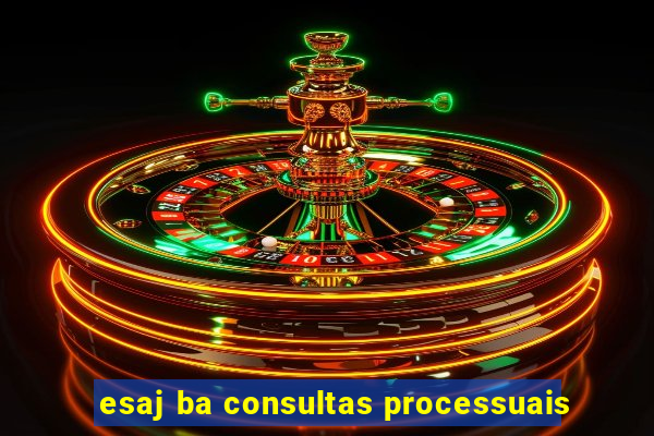 esaj ba consultas processuais