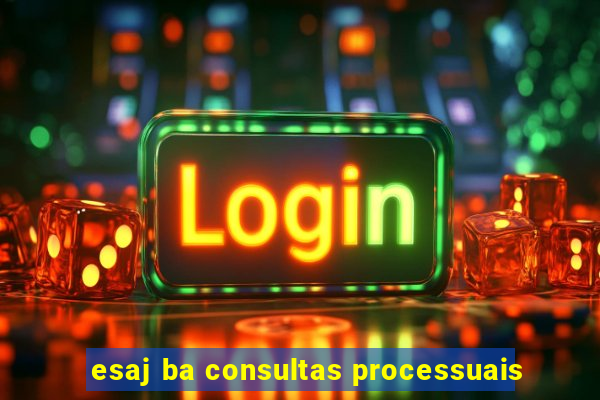 esaj ba consultas processuais