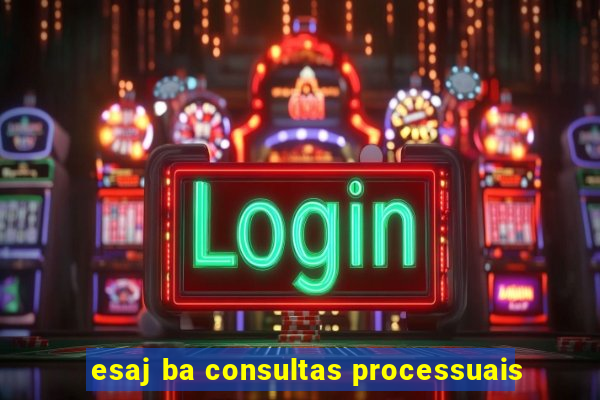 esaj ba consultas processuais