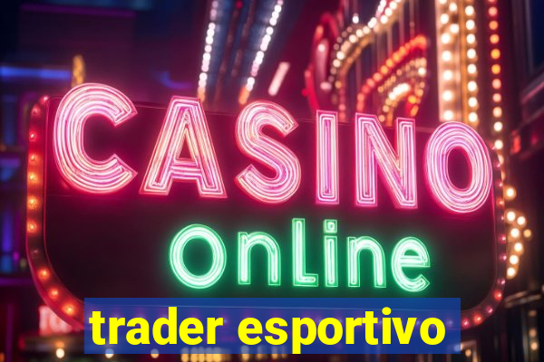 trader esportivo