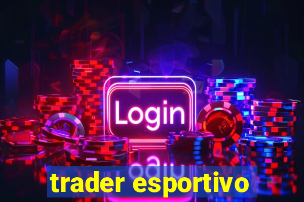 trader esportivo