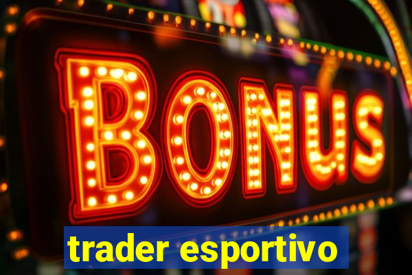 trader esportivo