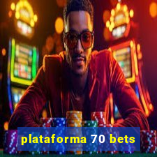 plataforma 70 bets