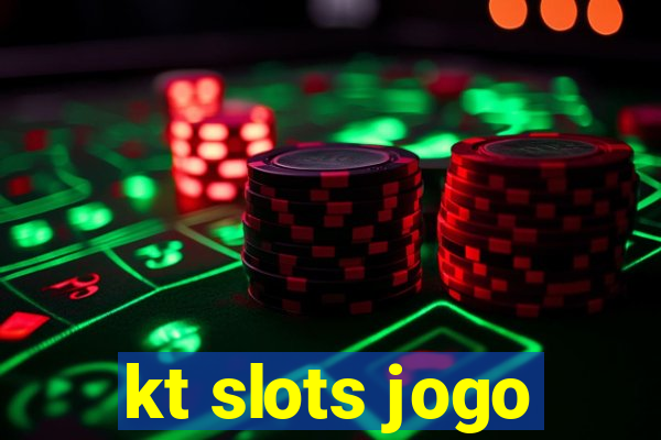 kt slots jogo