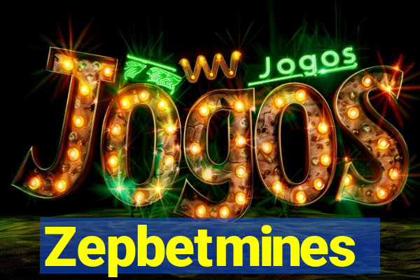 Zepbetmines