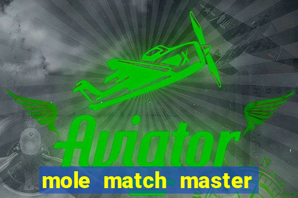 mole match master ganha dinheiro