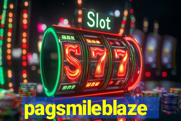 pagsmileblaze