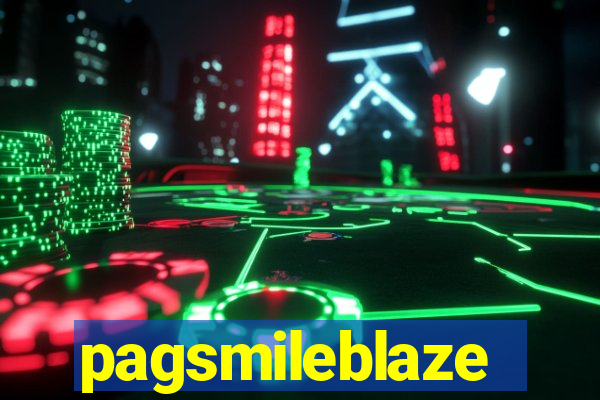 pagsmileblaze