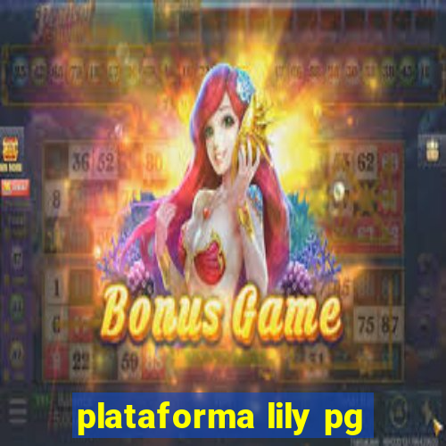 plataforma lily pg