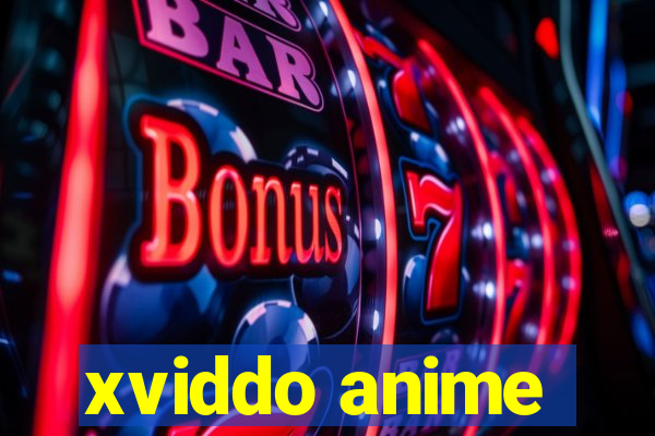 xviddo anime