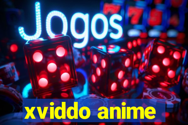 xviddo anime