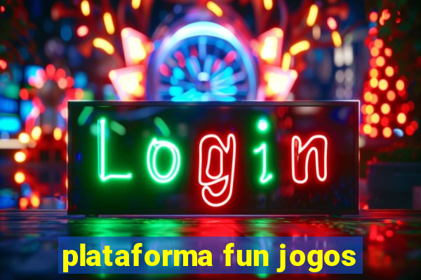 plataforma fun jogos