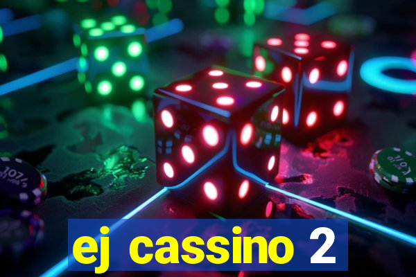 ej cassino 2