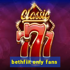 bethfiit only fans