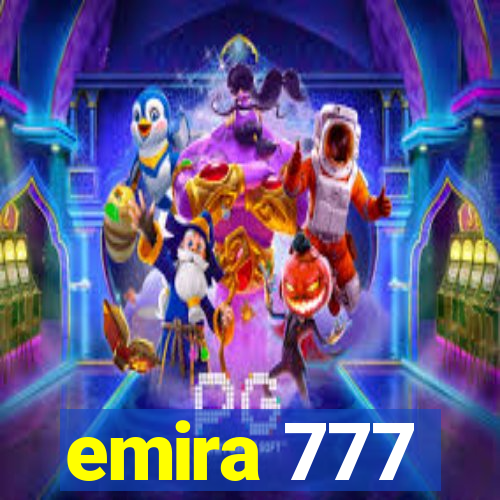 emira 777