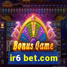 ir6 bet.com