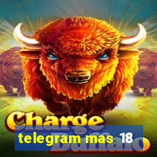 telegram mas 18