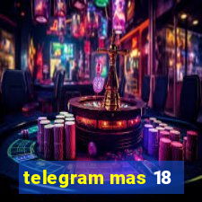 telegram mas 18