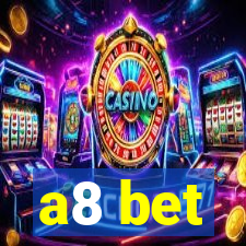 a8 bet