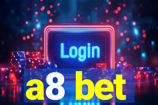 a8 bet