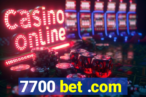 7700 bet .com