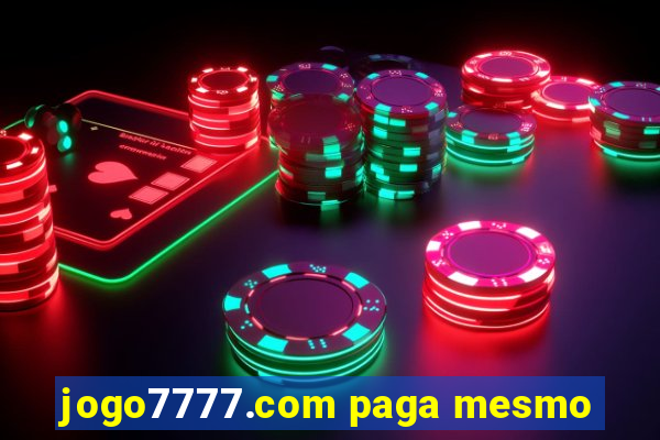 jogo7777.com paga mesmo