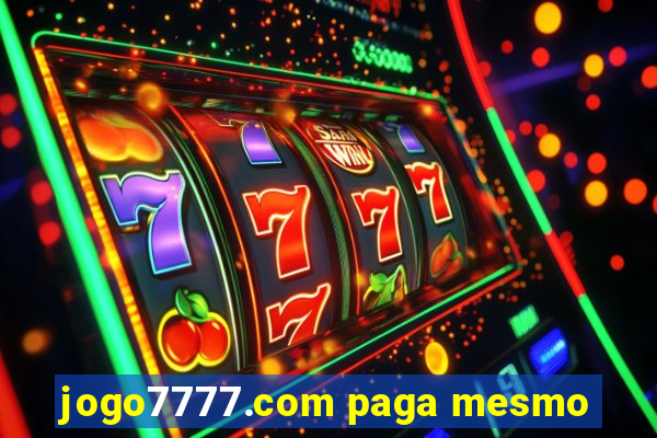 jogo7777.com paga mesmo