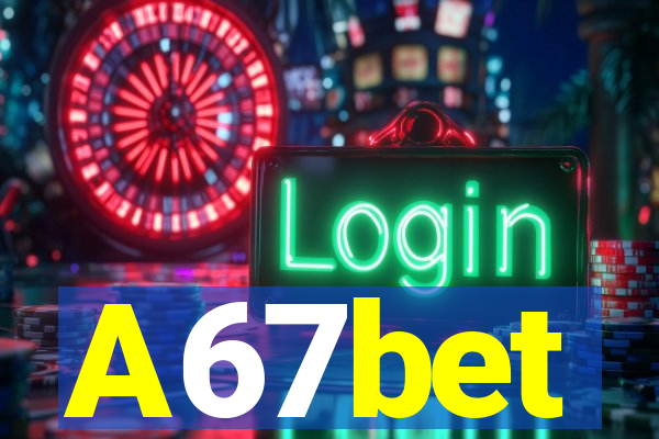 A67bet