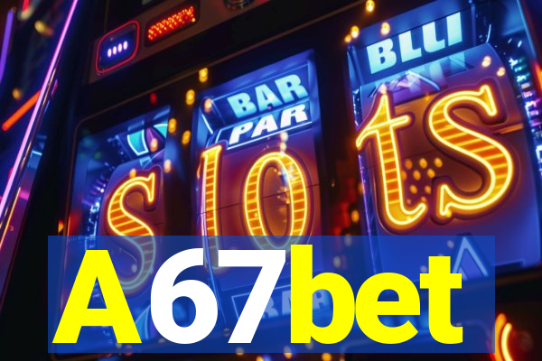 A67bet