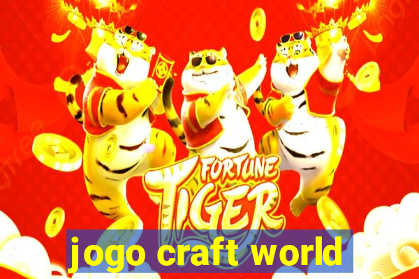 jogo craft world