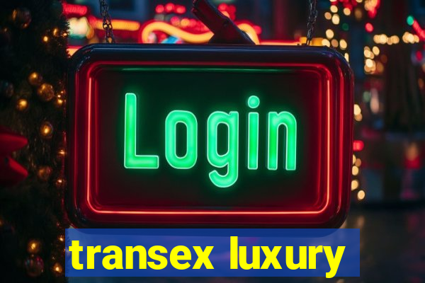 transex luxury