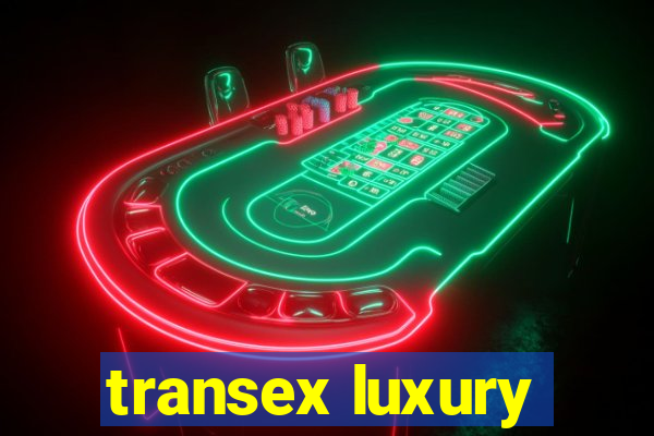 transex luxury