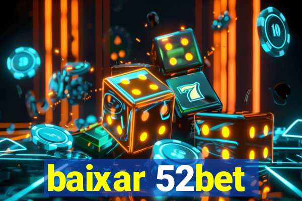 baixar 52bet