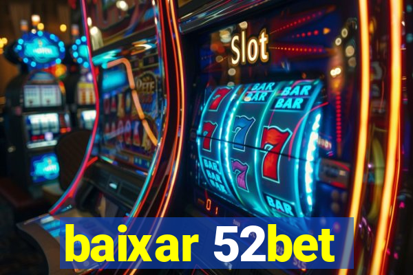 baixar 52bet