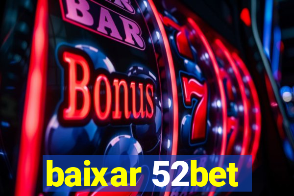 baixar 52bet