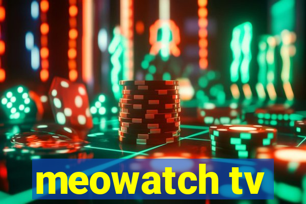 meowatch tv