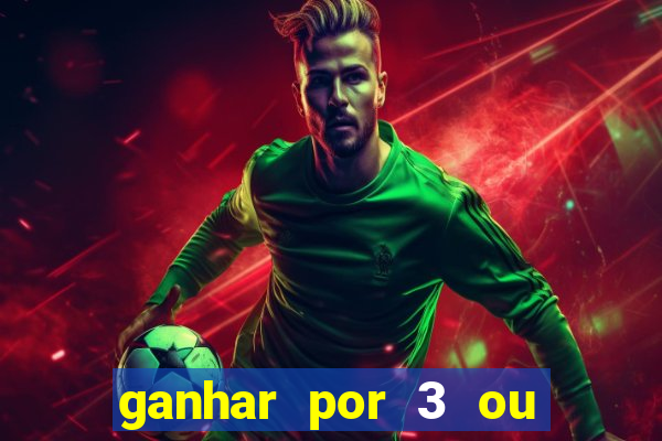 ganhar por 3 ou mais gols betano