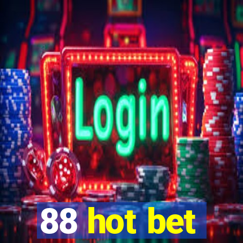 88 hot bet