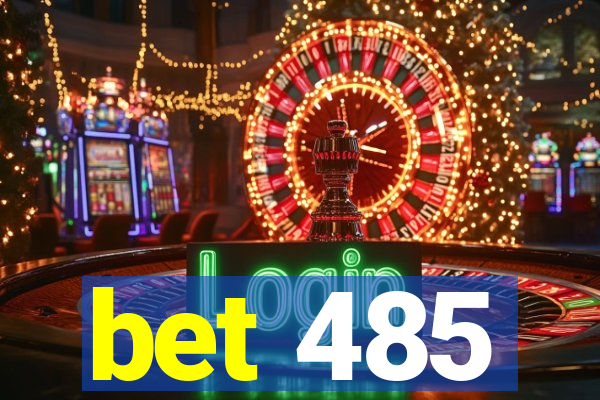 bet 485