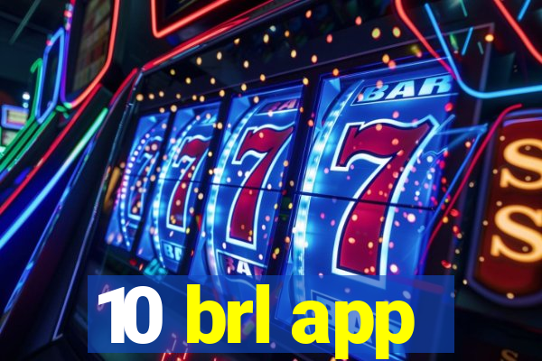 10 brl app