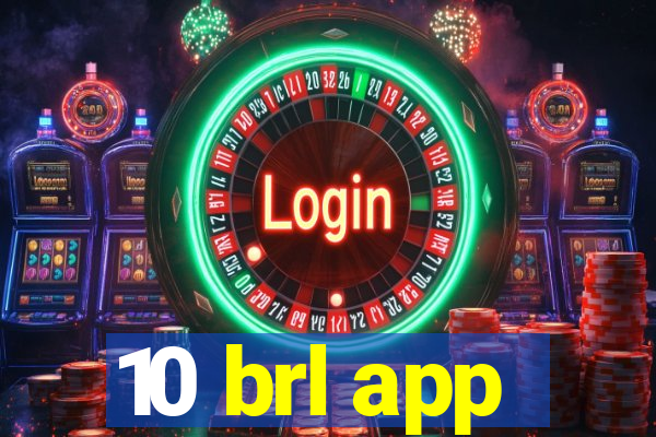 10 brl app