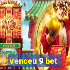 venceu 9 bet