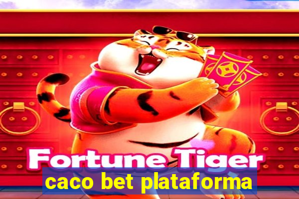 caco bet plataforma