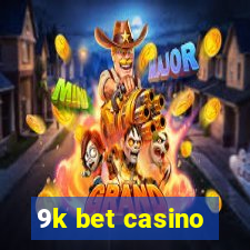 9k bet casino