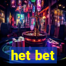 het bet