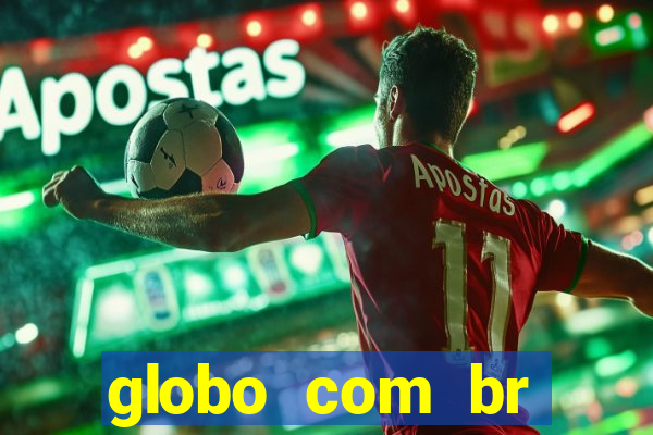 globo com br absolutamente noticias