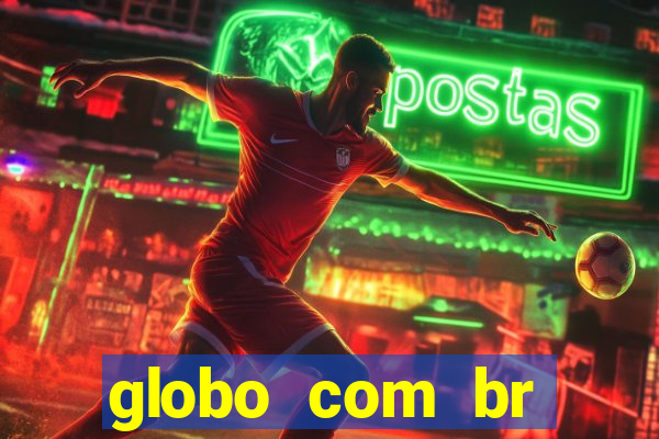 globo com br absolutamente noticias