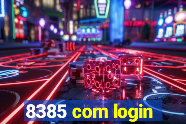 8385 com login